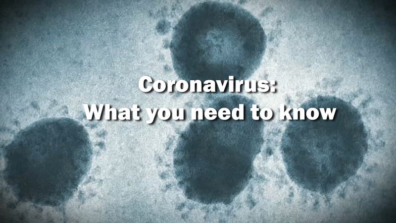 Coronavirus what you need to know